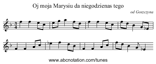 Oj moja Marysiu da niegodzienas tego - staff notation