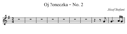 Oj ?oneczka – No. 2 - staff notation