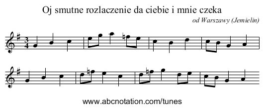 Oj smutne rozlaczenie da ciebie i mnie czeka - staff notation