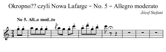 Okropno?? czyli Nowa Lafarge – No. 5 – Allegro moderato - staff notation