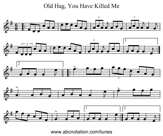Old Hag, You Have Killed Me - staff notation
