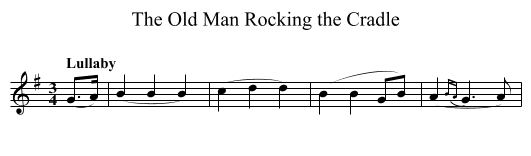 Old Man Rocking the Cradle, The - staff notation
