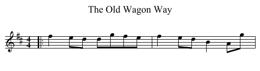 Old Wagon Way, The  - staff notation