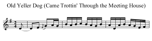Old Yeller Dog (Came Trottin' Through the Meeting House) - staff notation