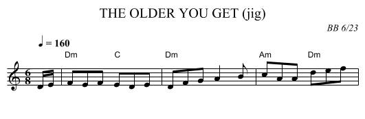 OLDER YOU GET (jig), THE  - staff notation