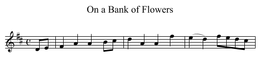 On a Bank of Flowers - staff notation