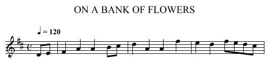 ON A BANK OF FLOWERS - staff notation