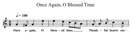 Once Again, O Blessed Time - staff notation