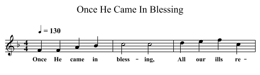 Once He Came In Blessing - staff notation