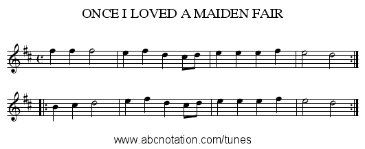 ONCE I LOVED A MAIDEN FAIR - staff notation