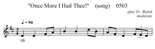 Once More I Hail Thee!    (song)    0503 - staff notation