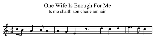 One Wife Is Enough For Me - staff notation
