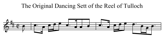 Original Dancing Sett of the Reel of Tulloch, The - staff notation