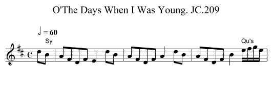 O'The Days When I Was Young. JC.209 - staff notation