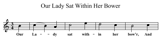Our Lady Sat Within Her Bower - staff notation