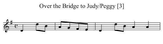 Over the Bridge to Judy/Peggy [3] - staff notation