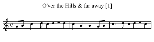 O'ver the Hills & far away [1] - staff notation
