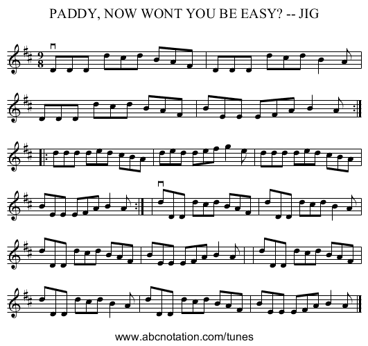 PADDY, NOW WONT YOU BE EASY? -- JIG - staff notation