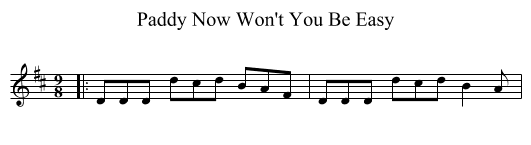 Paddy Now Won't You Be Easy - staff notation