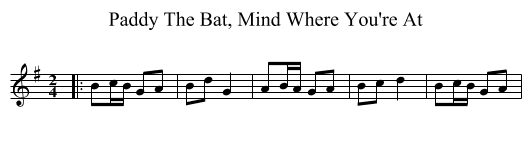 Paddy The Bat, Mind Where You're At - staff notation