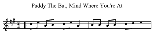 Paddy The Bat, Mind Where You're At - staff notation