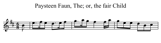 Paysteen Faun, The; or, the fair Child - staff notation