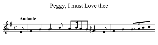 Peggy, I must Love thee - staff notation
