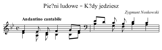 Pie?ni ludowe – K?dy jedziesz - staff notation