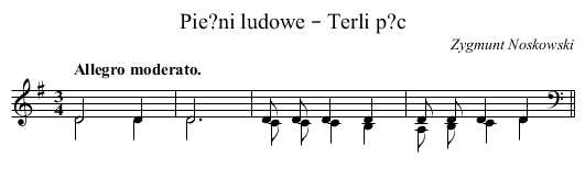 Pie?ni ludowe – Terli p?c - staff notation