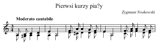 Pierwsi kurzy pia?y - staff notation