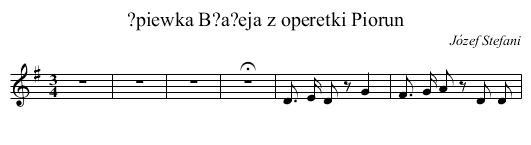 ?piewka B?a?eja z operetki Piorun - staff notation