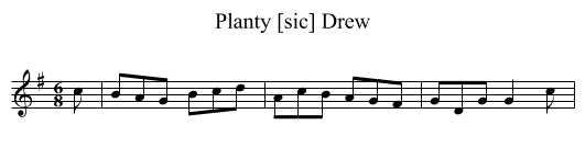 Planty [sic] Drew - staff notation
