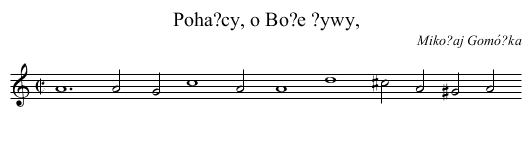 Poha?cy, o Bo?e ?ywy, - staff notation