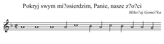Pokryj swym mi?osierdzim, Panie, nasze z?o?ci - staff notation