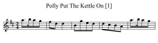 Polly Put The Kettle On [1] - staff notation