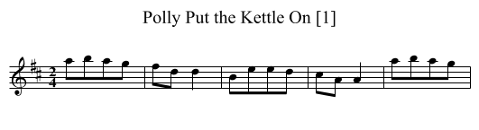 Polly Put the Kettle On [1] - staff notation