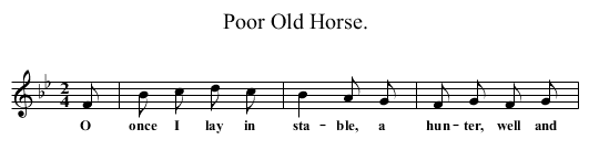 Poor Old Horse. - staff notation