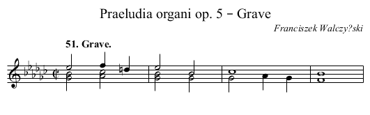 Praeludia organi op. 5 – Grave - staff notation