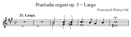 Praeludia organi op. 5 – Largo - staff notation