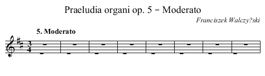 Praeludia organi op. 5 – Moderato - staff notation