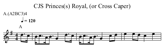 Princes(s) Royal, (or Cross Caper), CJS - staff notation