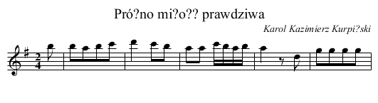 Pró?no mi?o?? prawdziwa - staff notation