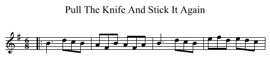 Pull The Knife And Stick It Again - staff notation