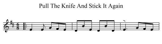 Pull The Knife And Stick It Again - staff notation