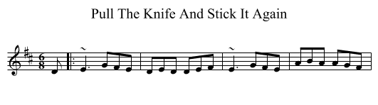 Pull The Knife And Stick It Again - staff notation