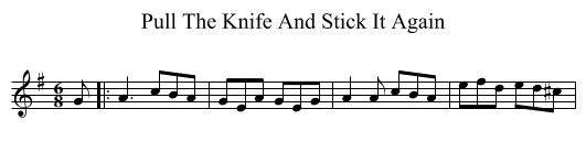 Pull The Knife And Stick It Again - staff notation