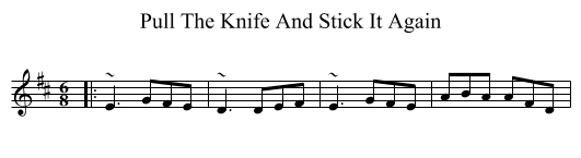 Pull The Knife And Stick It Again - staff notation