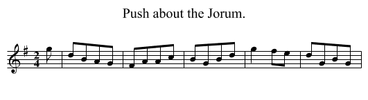Push about the Jorum. - staff notation