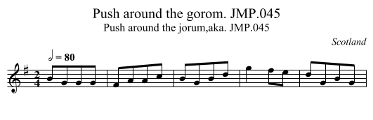 Push around the gorom. JMP.045 - staff notation