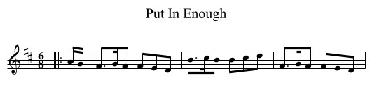 Put In Enough - staff notation